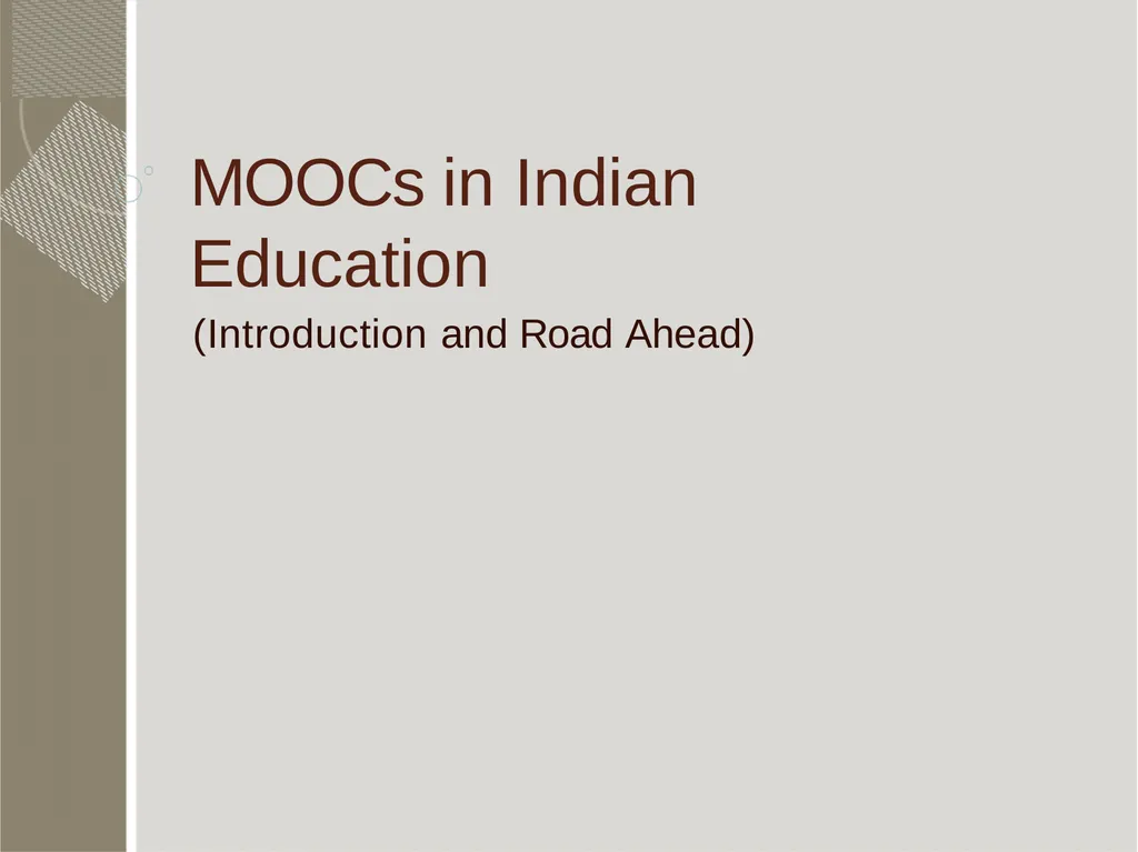 MOOCs in Indian Education (Introduction and Road