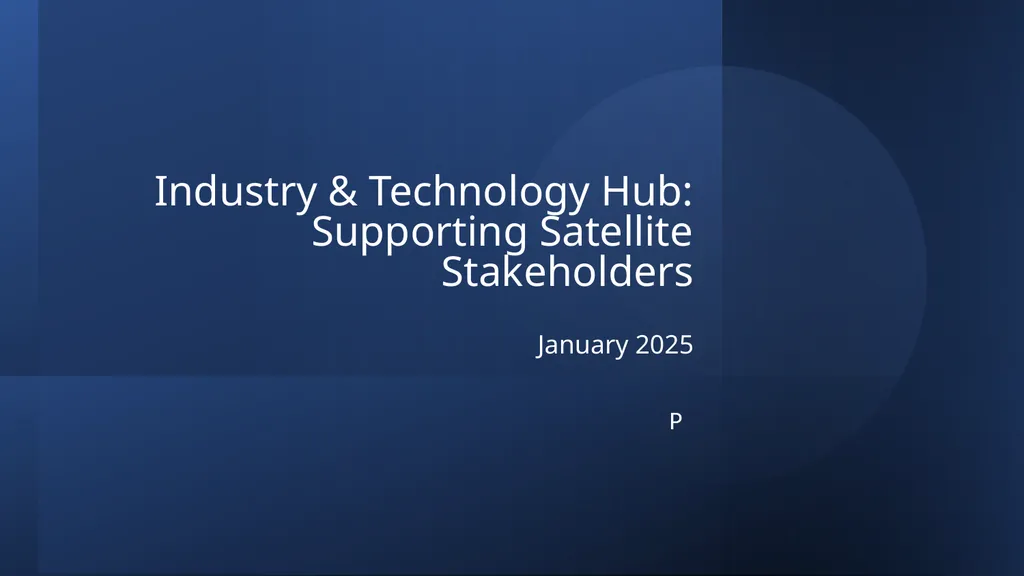 Industry & Technology Hub: Supporting Satellite