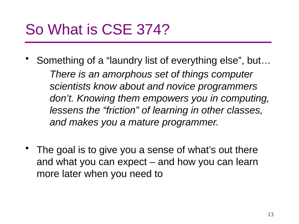 CSE 374 Programming Concepts & Tools Hal Perkins - slide 13 of 29