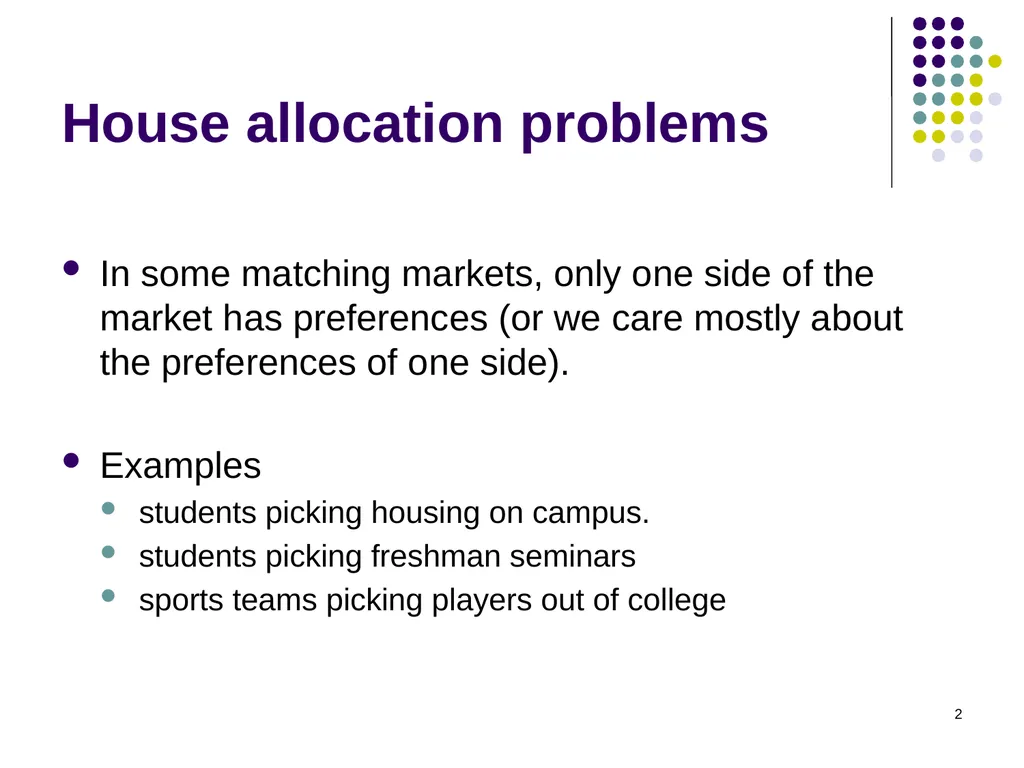 House Allocation and Kidney Exchange 1 House - slide 2 of 36