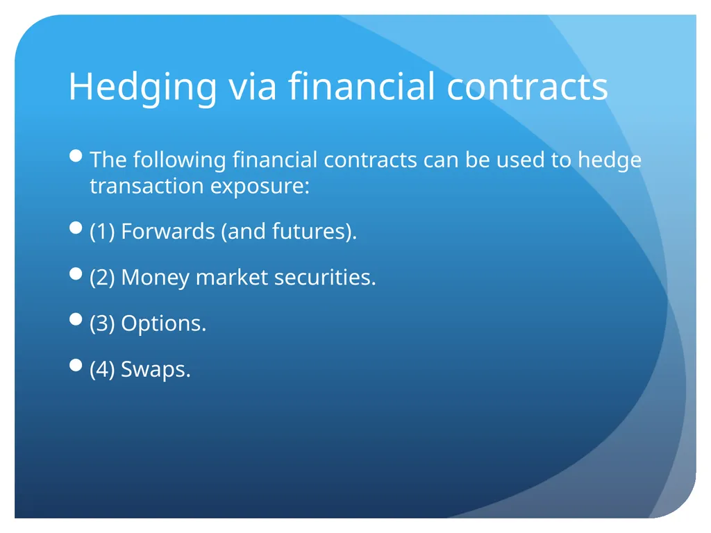 Transaction Exposure Sections Exposures Forwards - slide 5 of 22