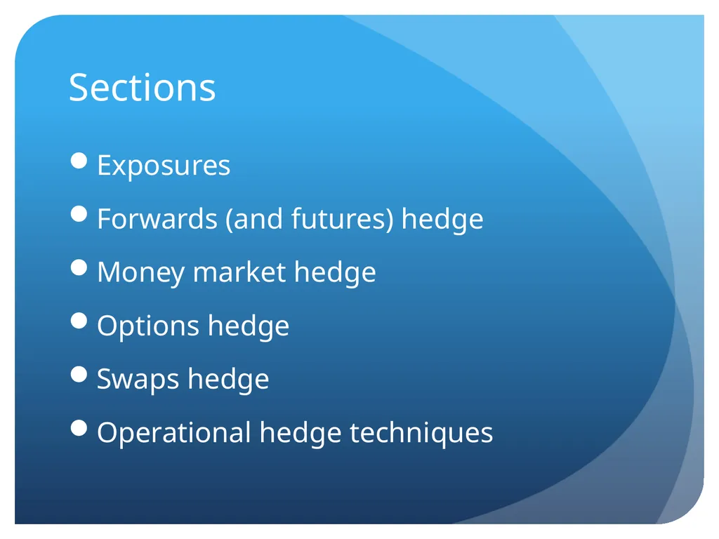 Transaction Exposure Sections Exposures Forwards - slide 2 of 22