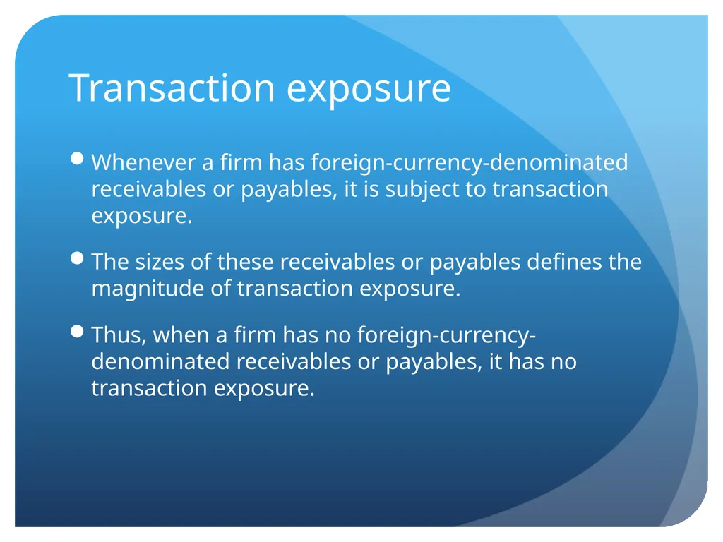 Transaction Exposure Sections Exposures Forwards - slide 4 of 22