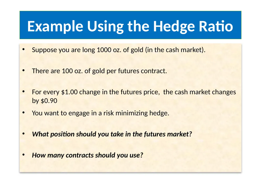 Lecture 2 – Derivative Market Futures Forwards - slide 22 of 40