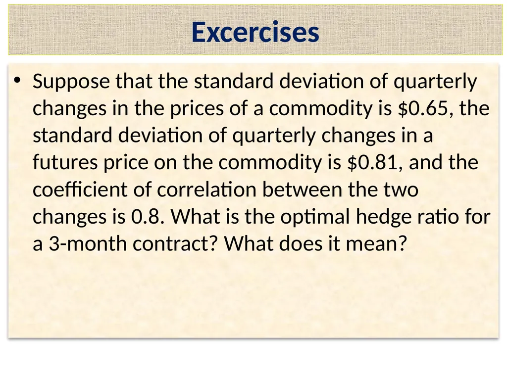 Lecture 2 – Derivative Market Futures Forwards - slide 34 of 40