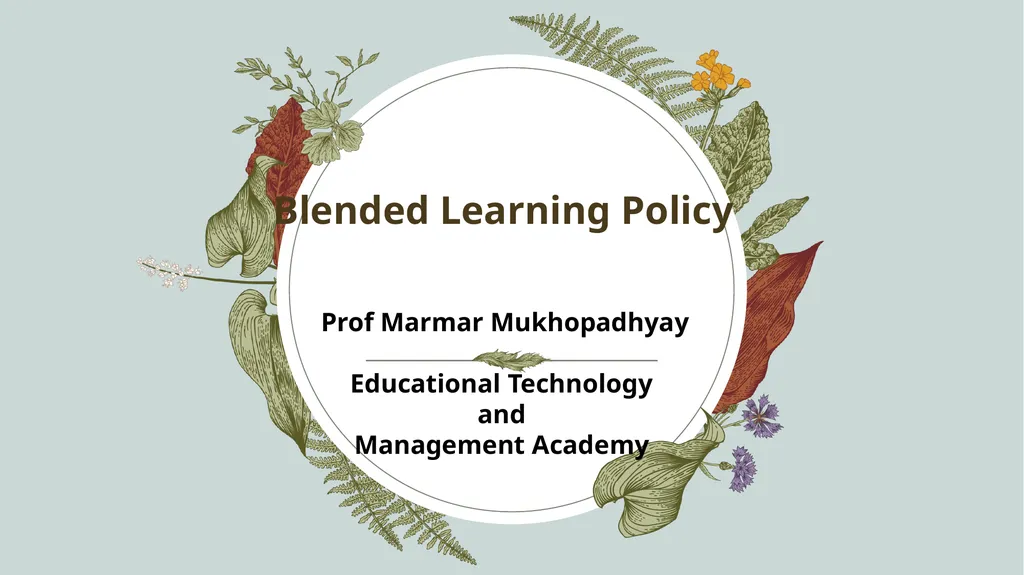 Blended Learning Policy Prof Marmar Mukhopadhyay - slide 1 of 27