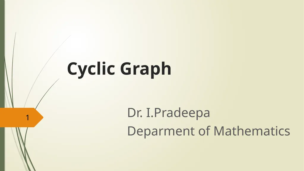 Cyclic Graph Dr. I.Pradeepa Deparment of - slide 1 of 7