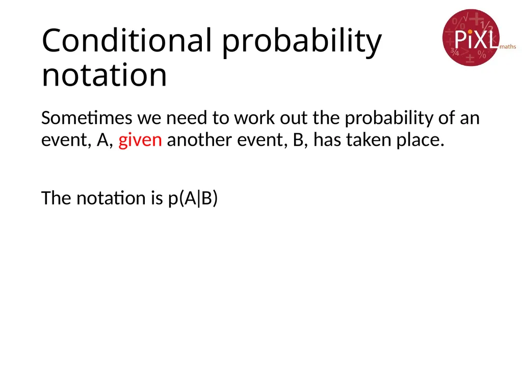 Conditional probability Calculate and interpret - slide 4 of 17