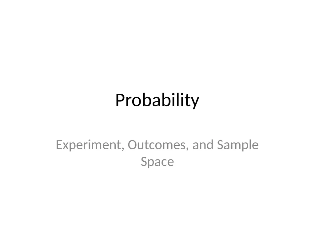 Probability Experiment, Outcomes, and Sample Space - slide 1 of 47