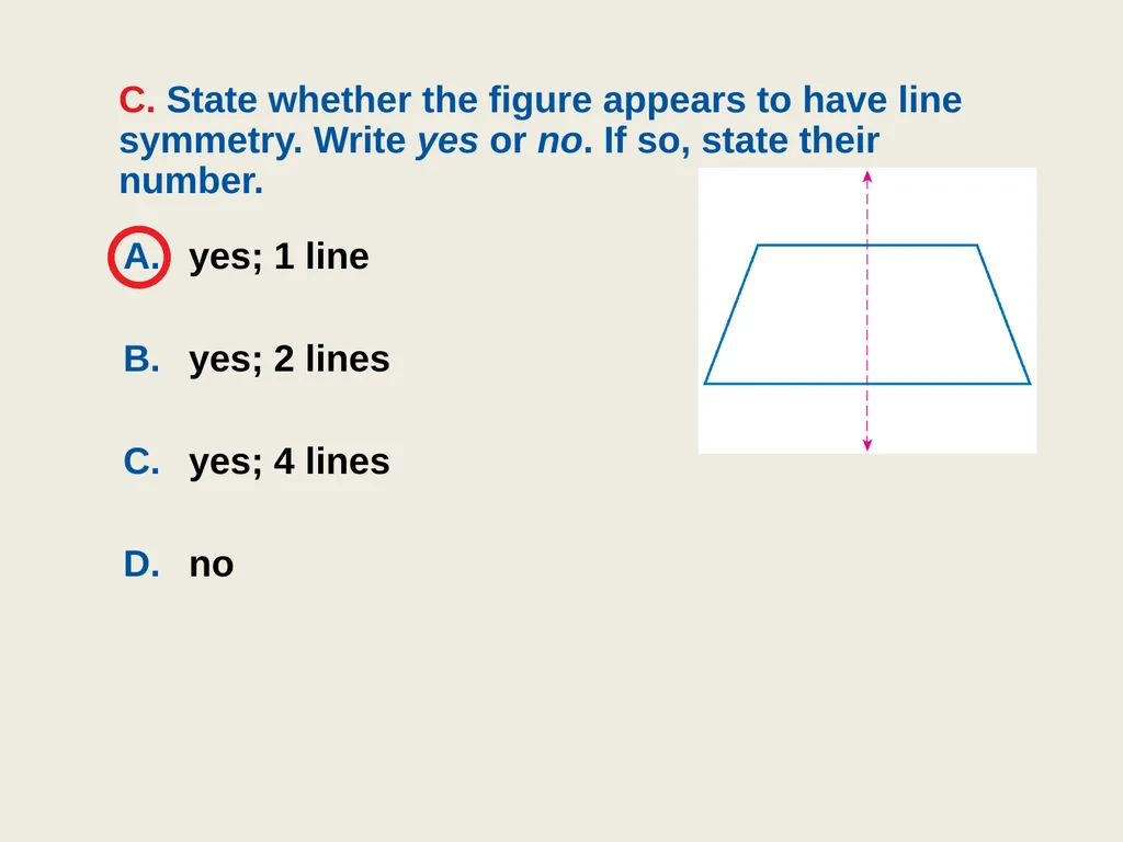 9.4 Symmetry Objective: Identify line and - slide 10 of 23