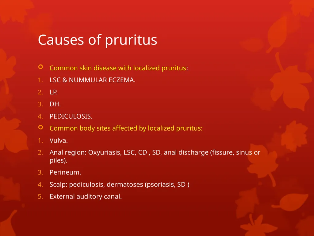Pruritus DR. Anwar Issa Hasan 25/11/2018 pruritus - slide 8 of 16