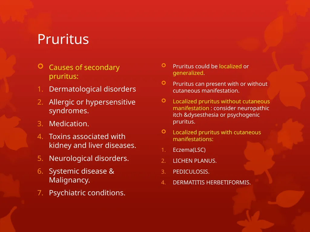 Pruritus DR. Anwar Issa Hasan 25/11/2018 pruritus - slide 3 of 16