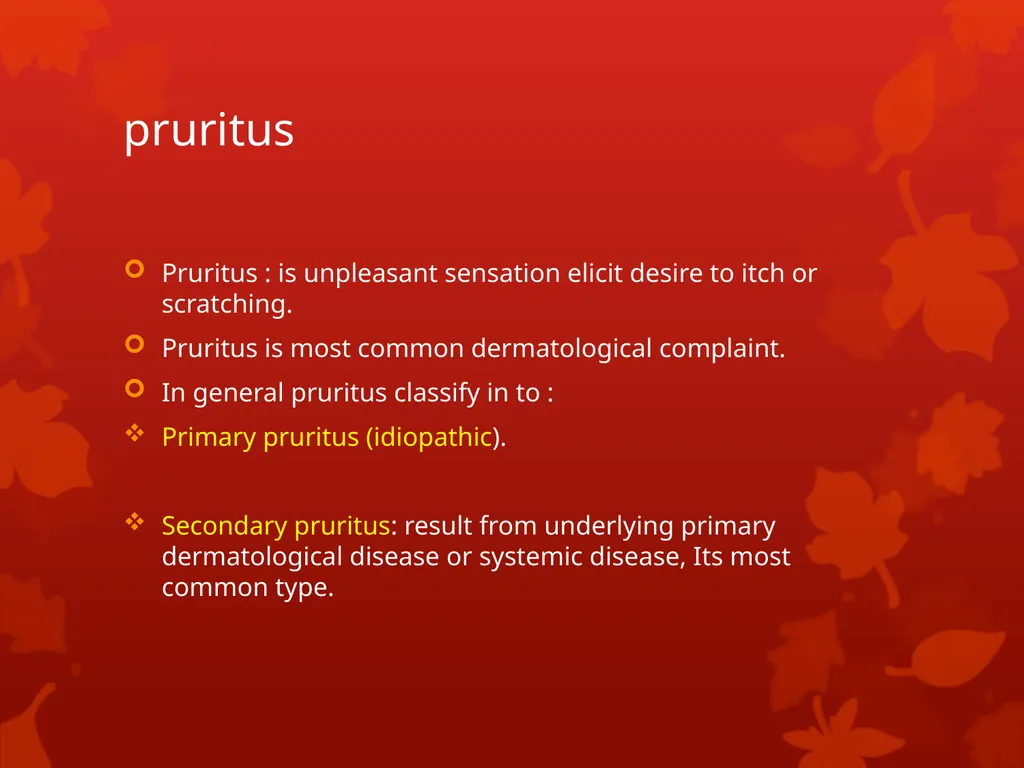 Pruritus DR. Anwar Issa Hasan 25/11/2018 pruritus - slide 2 of 16