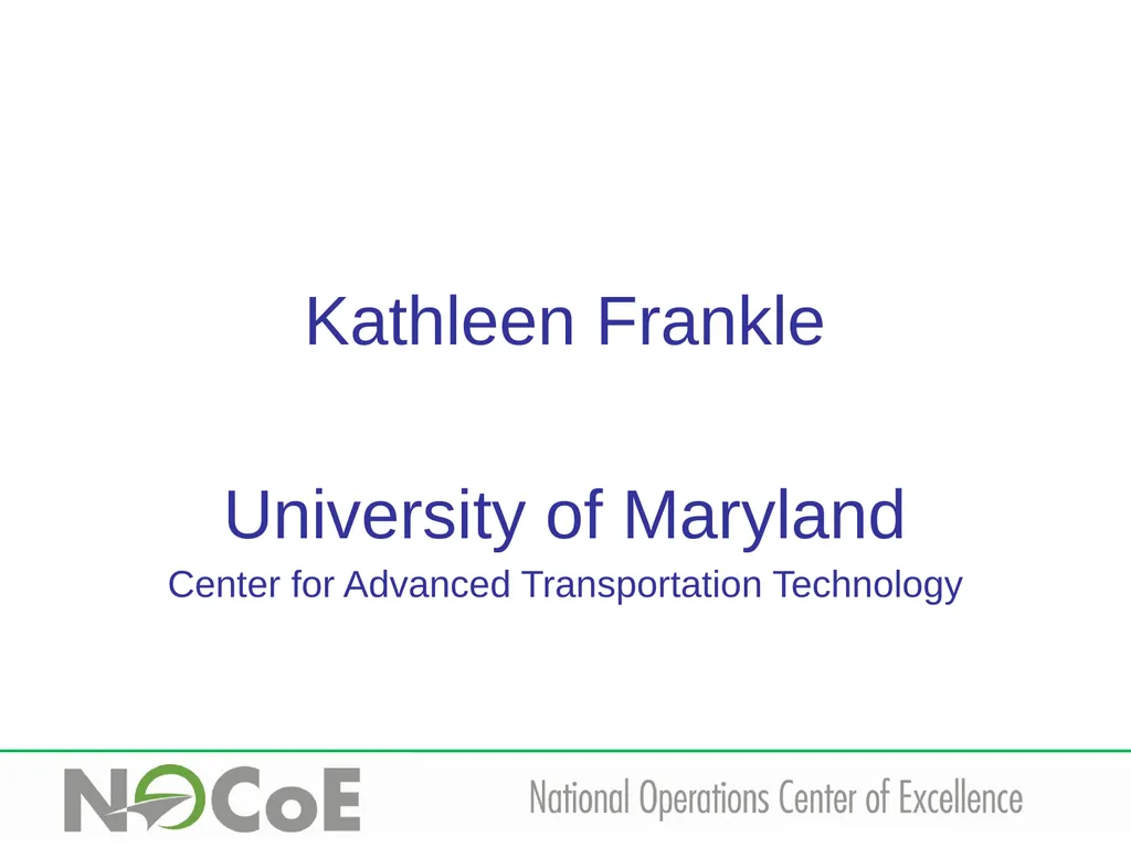 Kathleen Frankle University of Maryland Center for