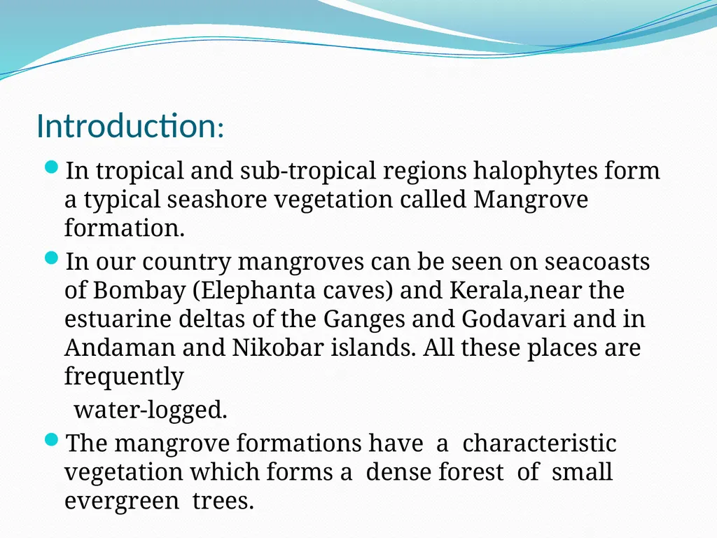 Mangroves Prof. Mrs. Manisha Gurme Dept.Of Botany - slide 2 of 15
