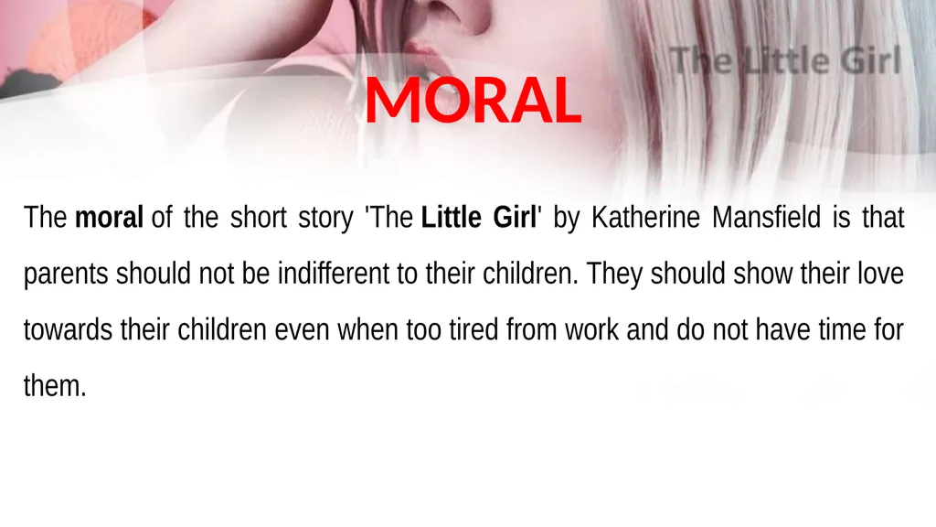 The Little Girl A Story by: Katherine Mansfield - slide 8 of 22