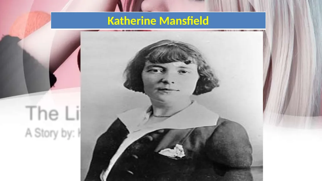 The Little Girl A Story by: Katherine Mansfield - slide 2 of 22