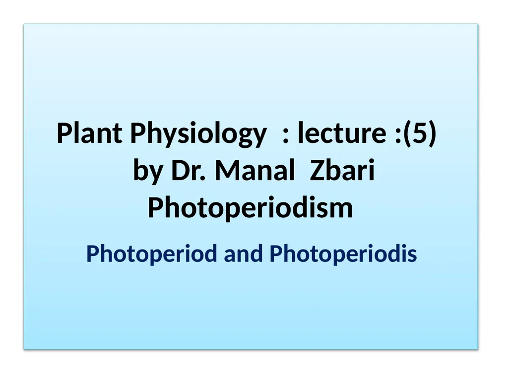 Plant Physiology : lecture :(5) by Dr. Manal Zbari - slide 1 of 26
