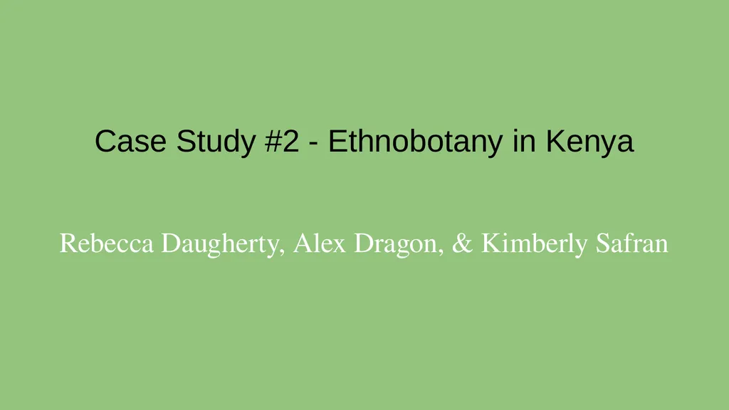 Case Study #2 - Ethnobotany in Kenya Rebecca - slide 1 of 8