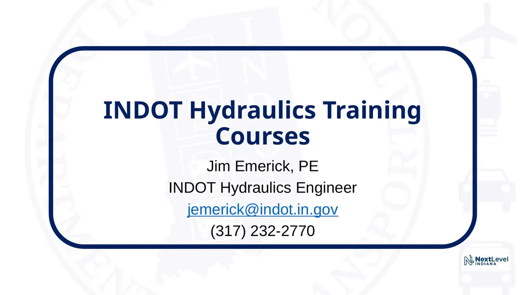 INDOT Hydraulics Training Courses Jim Emerick, PE - slide 1 of 6