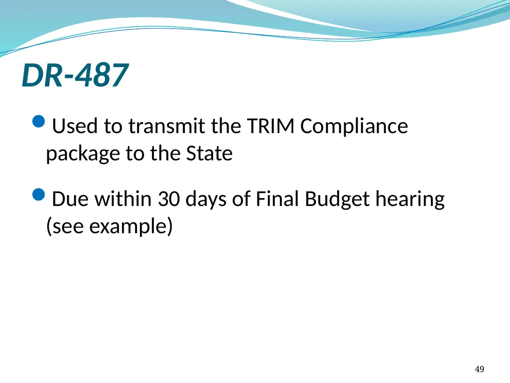 Truth in Millage (TRIM) Process Kent Olson Deputy - slide 49 of 57