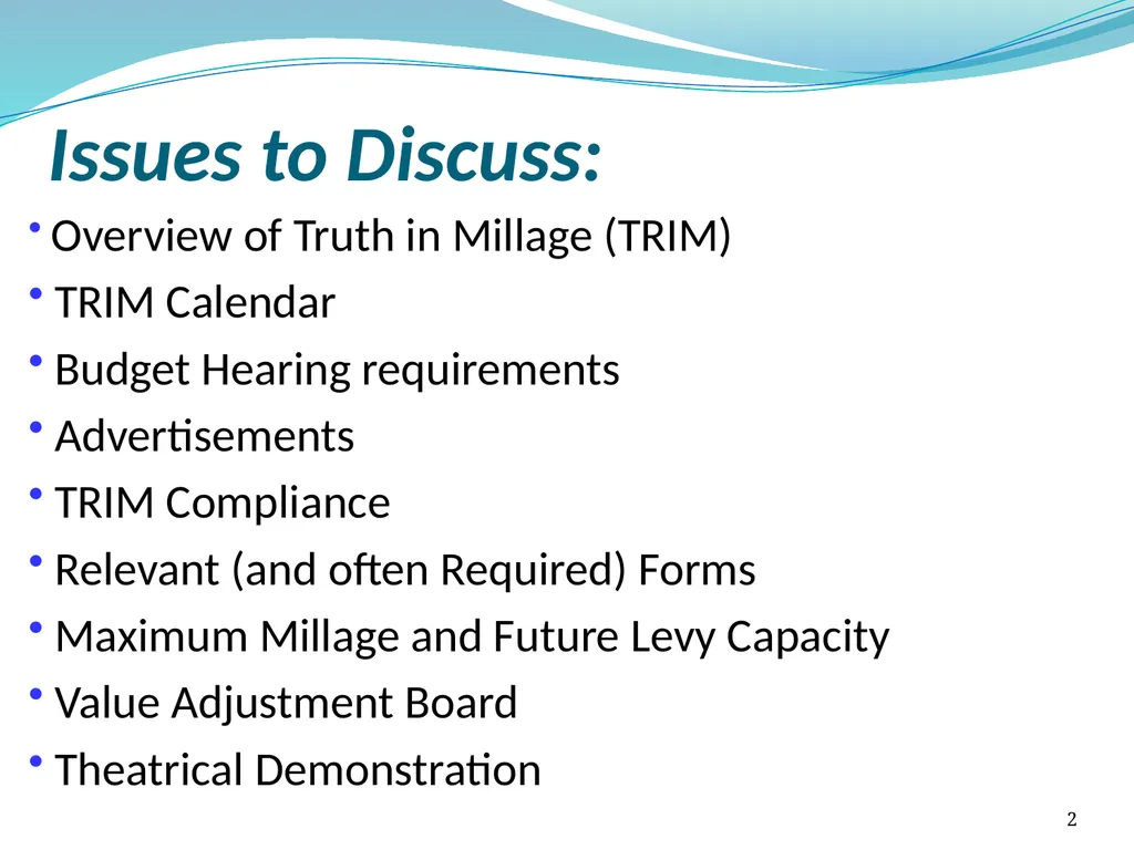 Truth in Millage (TRIM) Process Kent Olson Deputy - slide 2 of 57