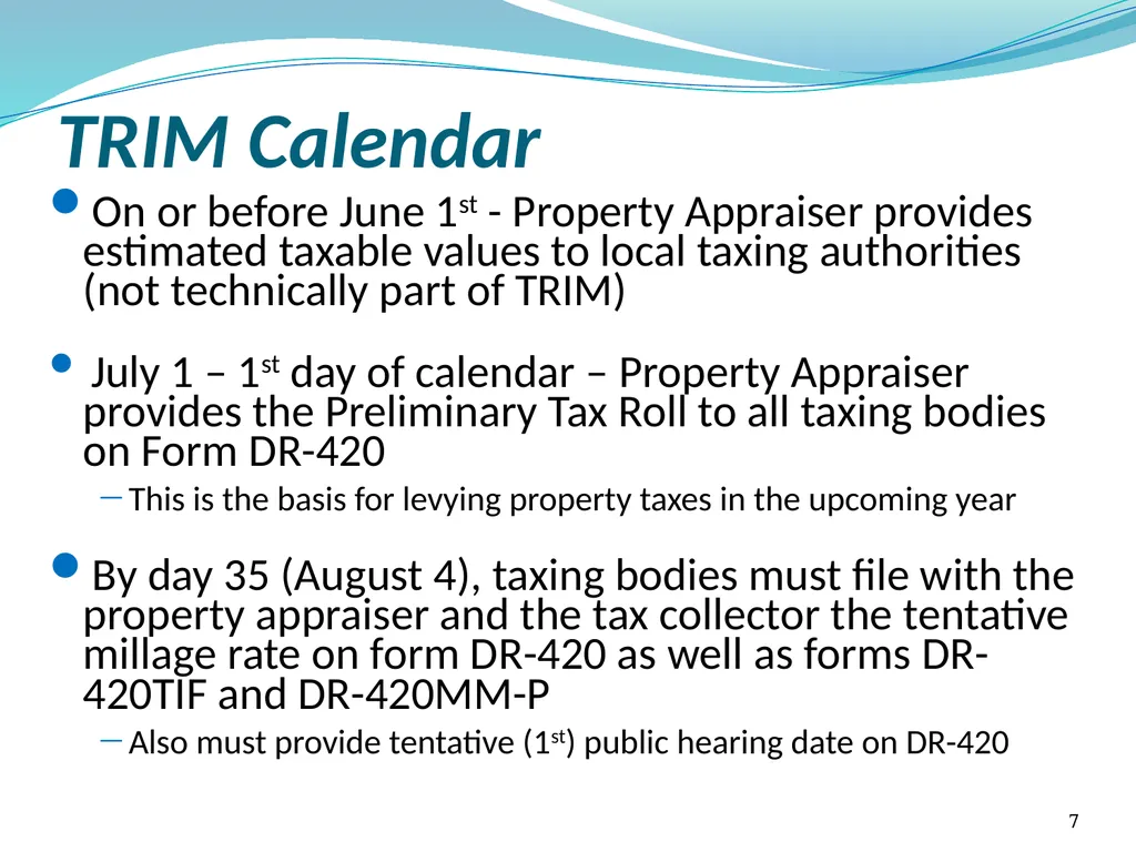 Truth in Millage (TRIM) Process Kent Olson Deputy - slide 7 of 57