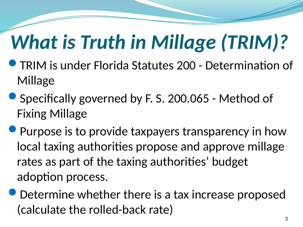 Truth in Millage (TRIM) Process Kent Olson Deputy - slide 3 of 57
