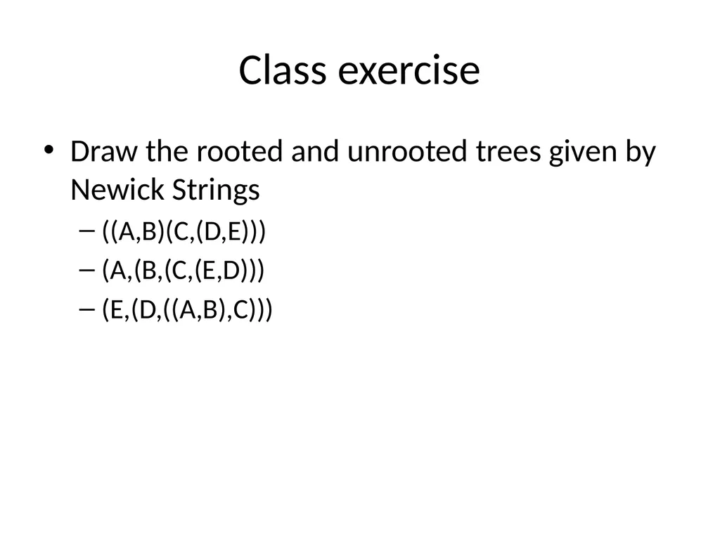 CS 581 Tandy Warnow Today Brief intro to Newick - slide 7 of 65