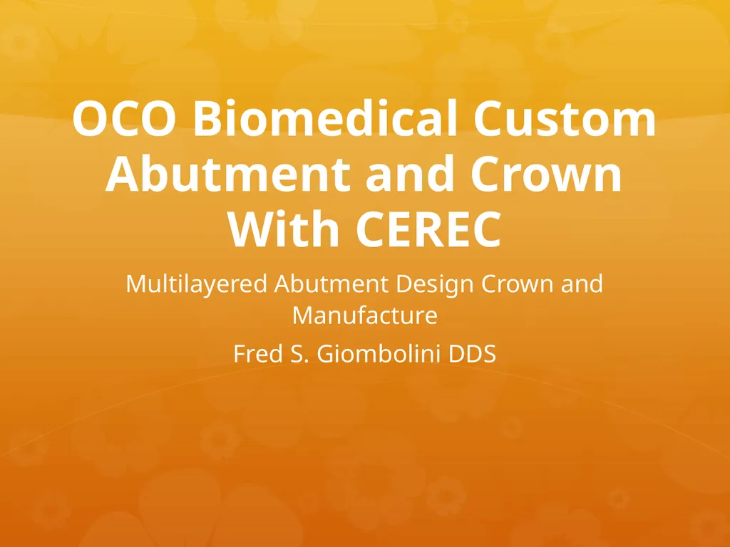 OCO Biomedical Custom Abutment and Crown With - slide 1 of 26