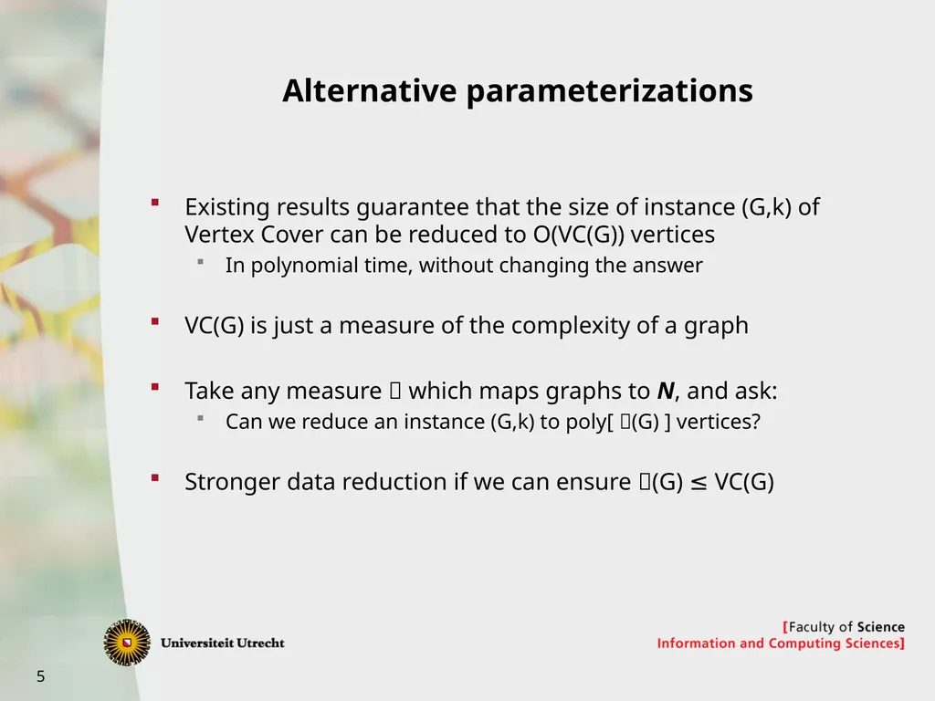 Bart Jansen Vertex Cover Kernelization Revisited: - slide 5 of 24
