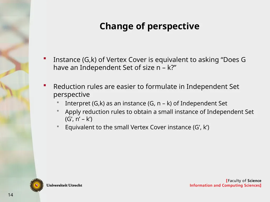 Bart Jansen Vertex Cover Kernelization Revisited: - slide 14 of 24