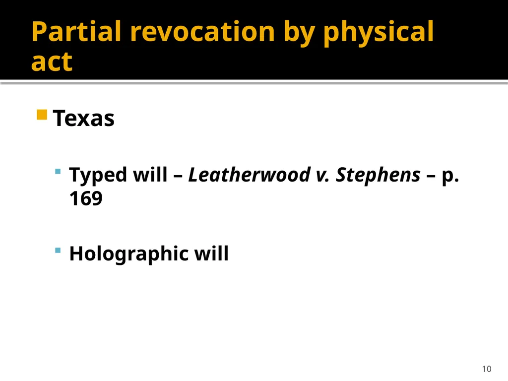 Revocation by Physical Act 1 Requirements to - slide 10 of 11