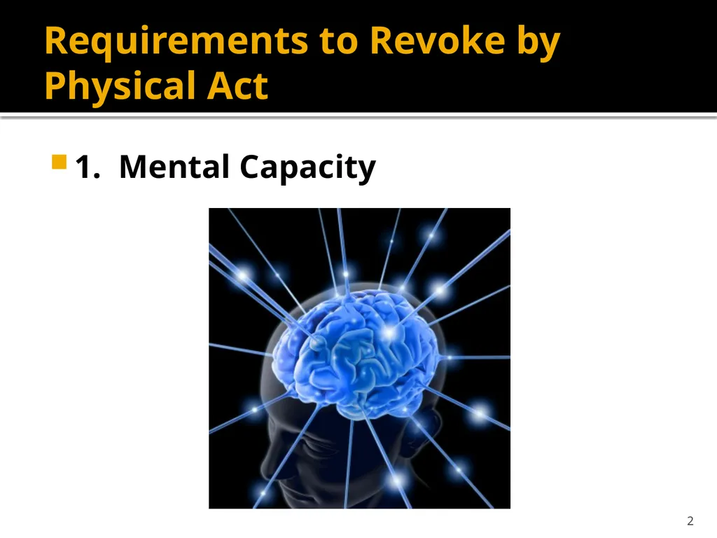 Revocation by Physical Act 1 Requirements to - slide 2 of 11