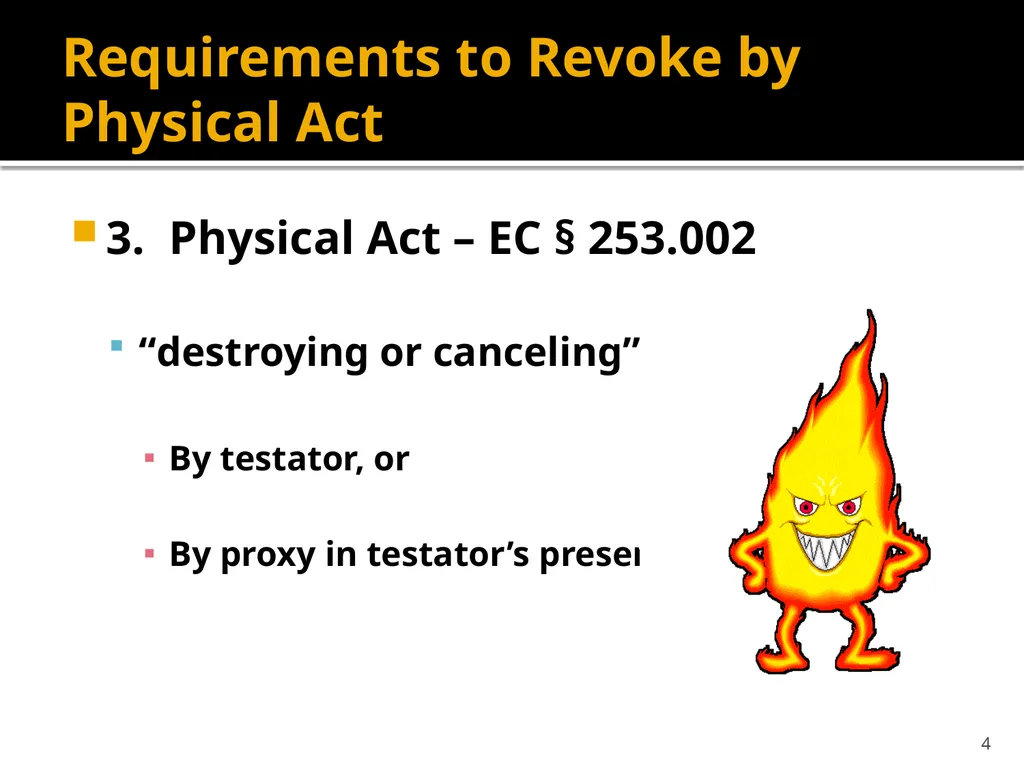 Revocation by Physical Act 1 Requirements to - slide 4 of 11