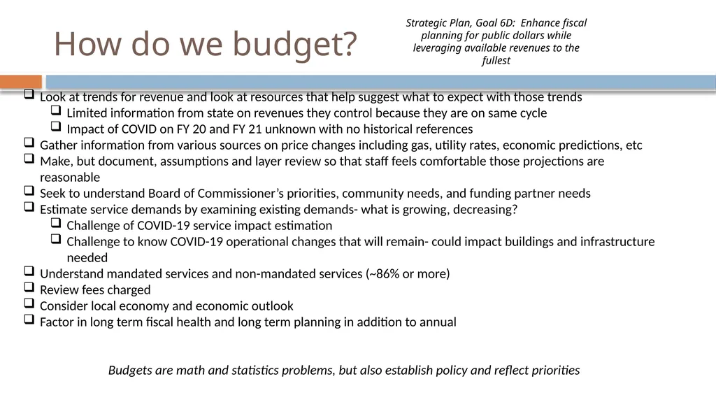 FY 21 Recommended Budget How do we budget? - slide 3 of 17
