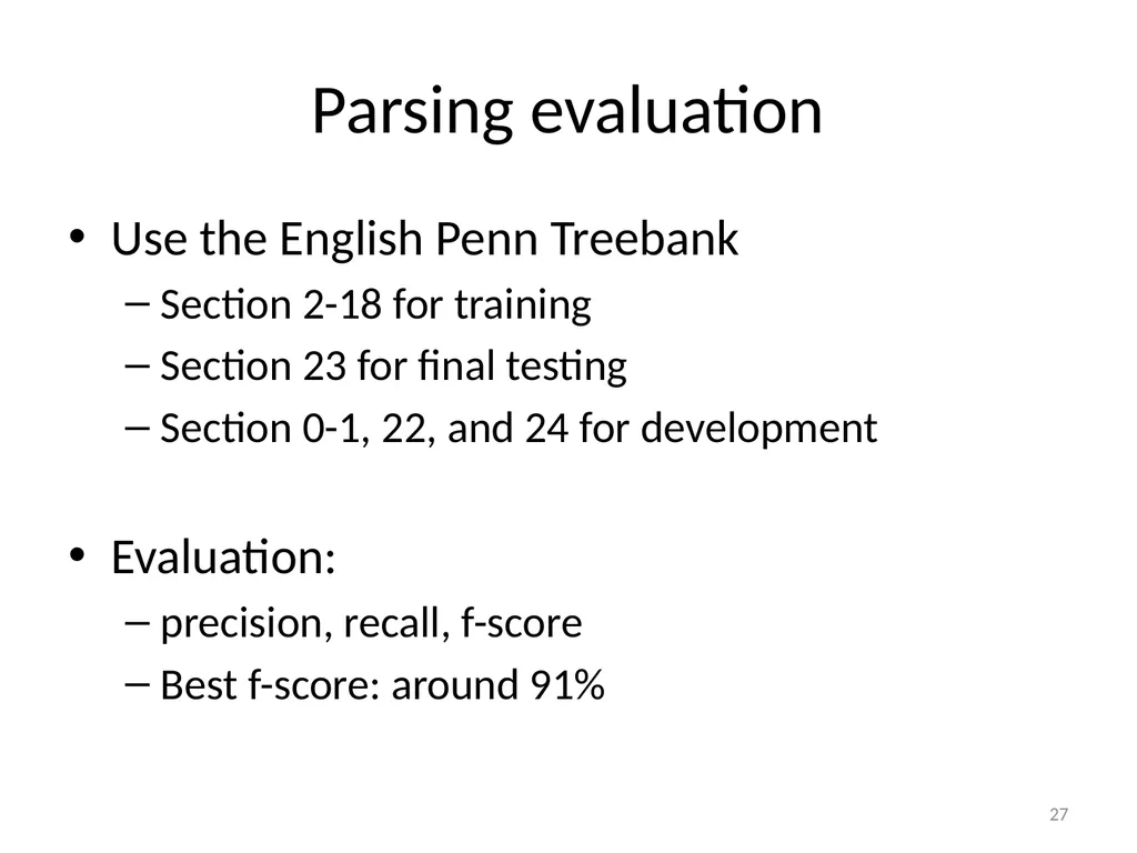 Introduction to treebanks Session 1: 7/08/2011 1 - slide 27 of 29