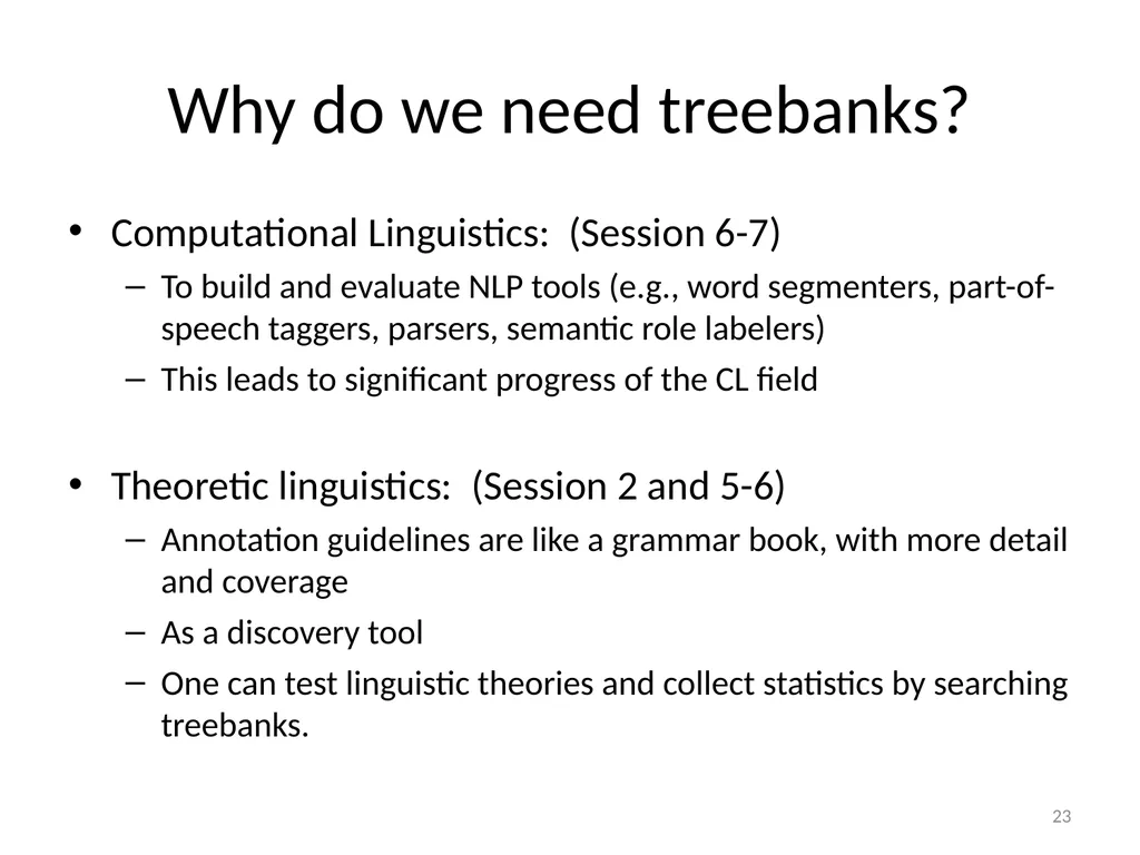 Introduction to treebanks Session 1: 7/08/2011 1 - slide 23 of 29