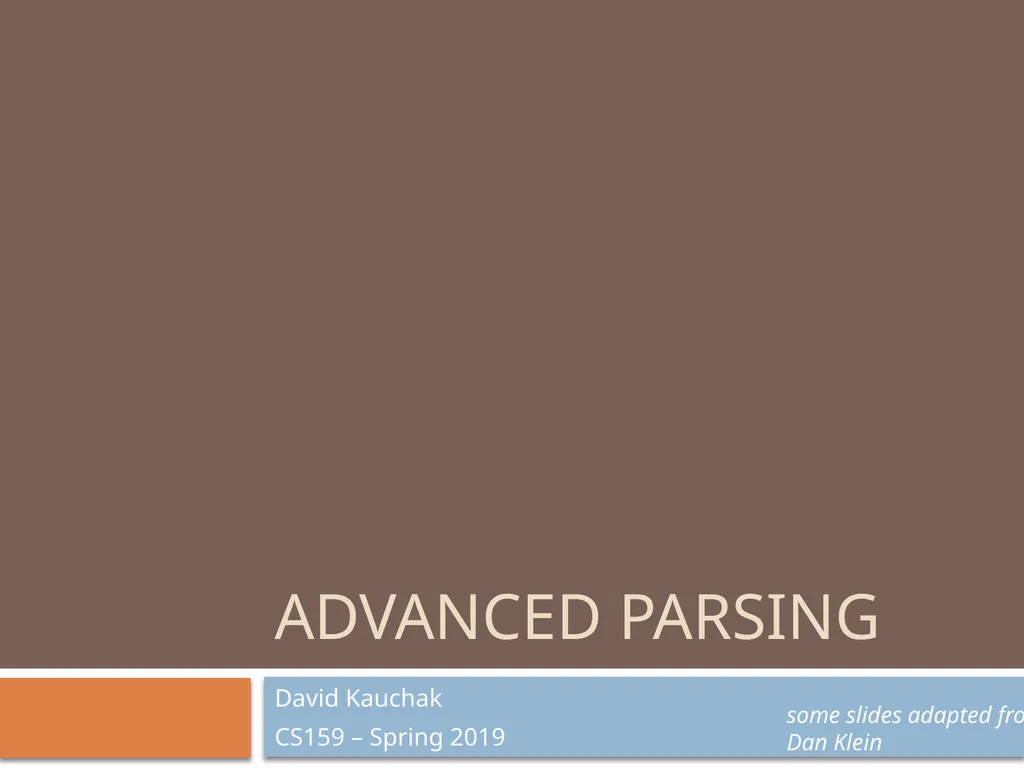 Advanced parsing David Kauchak CS159 – Spring 2019 - slide 1 of 57