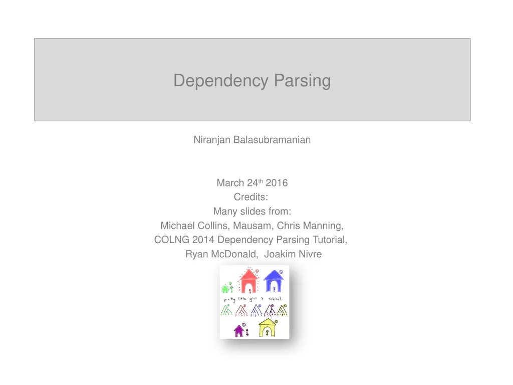 Dependency Parsing Niranjan Balasubramanian March - slide 1 of 25