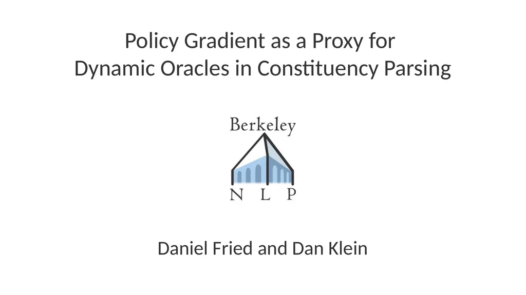 Policy Gradient as a Proxy for Dynamic Oracles in - slide 1 of 20