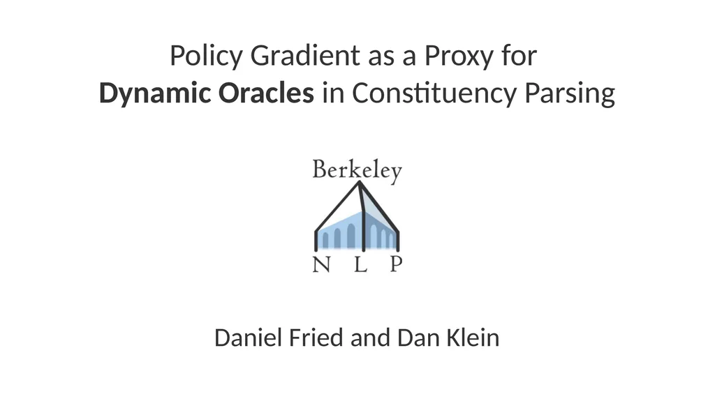 Policy Gradient as a Proxy for Dynamic Oracles in - slide 2 of 20