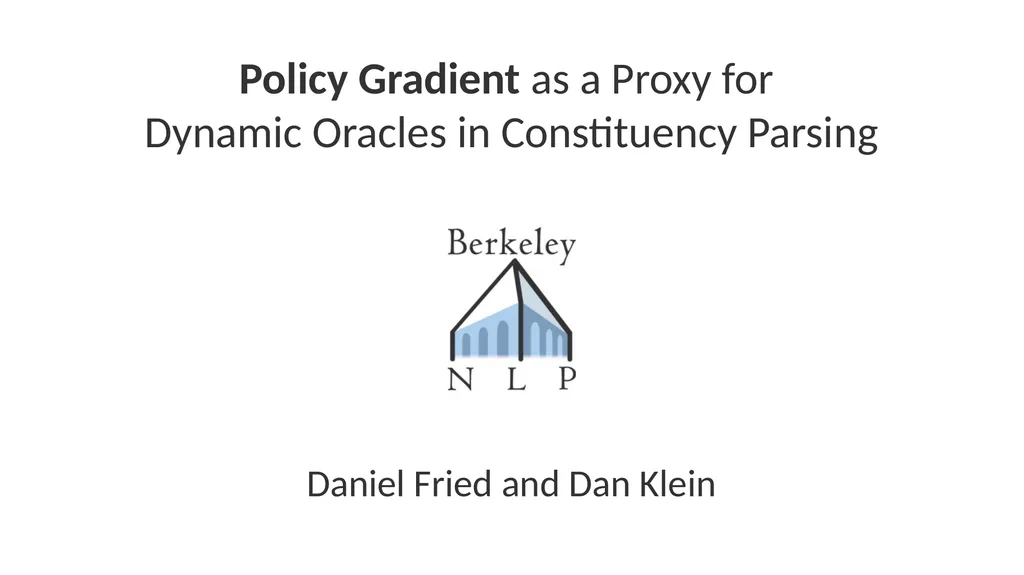 Policy Gradient as a Proxy for Dynamic Oracles in - slide 3 of 20