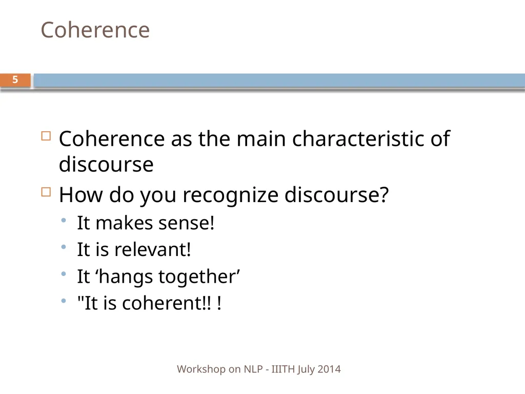 Discourse Processing Ranjani Parthasarathi - slide 5 of 99