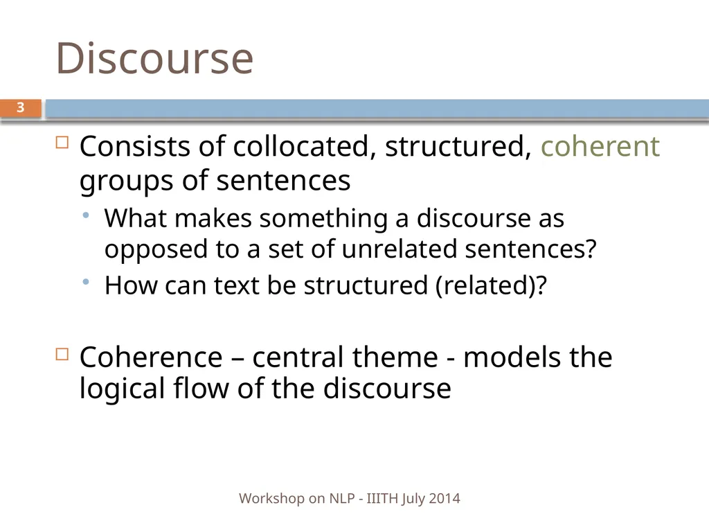 Discourse Processing Ranjani Parthasarathi - slide 3 of 99