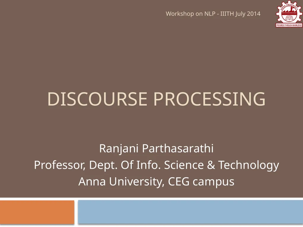 Discourse Processing Ranjani Parthasarathi - slide 1 of 99