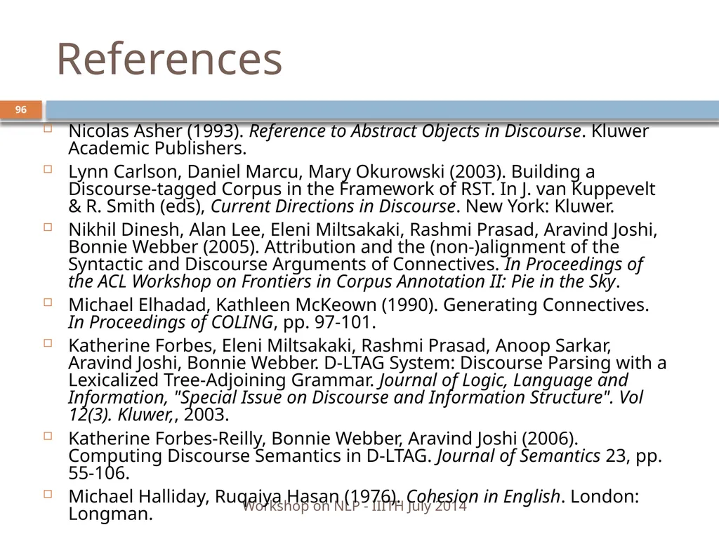 Discourse Processing Ranjani Parthasarathi - slide 96 of 99