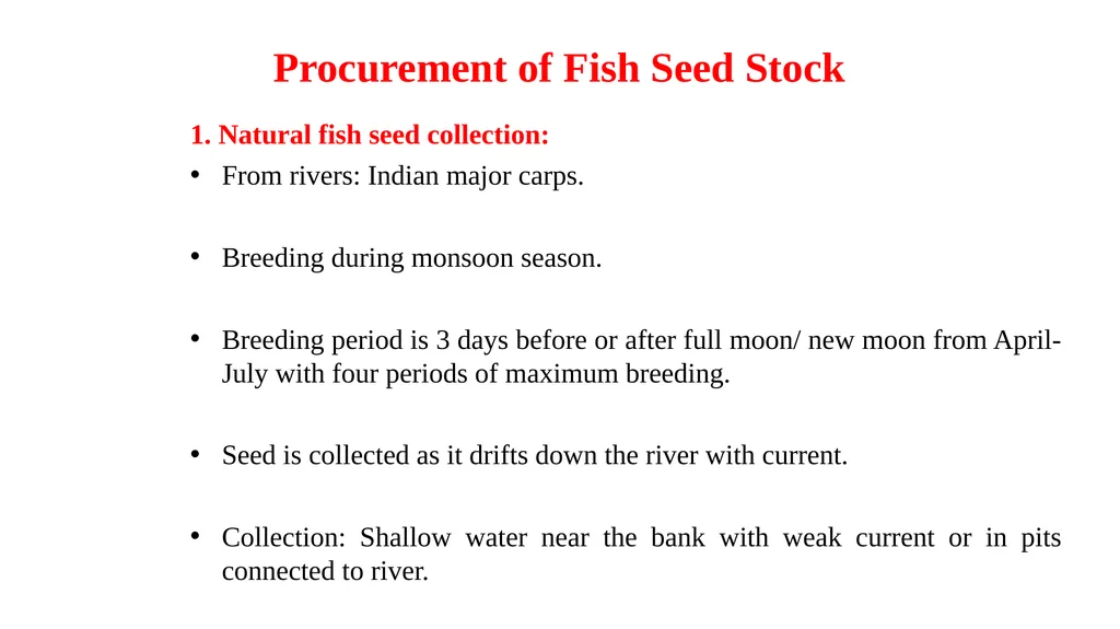FISH BREEDING AND SPAWN MANAGEMENT Dr. S.P. Sahu - slide 3 of 26
