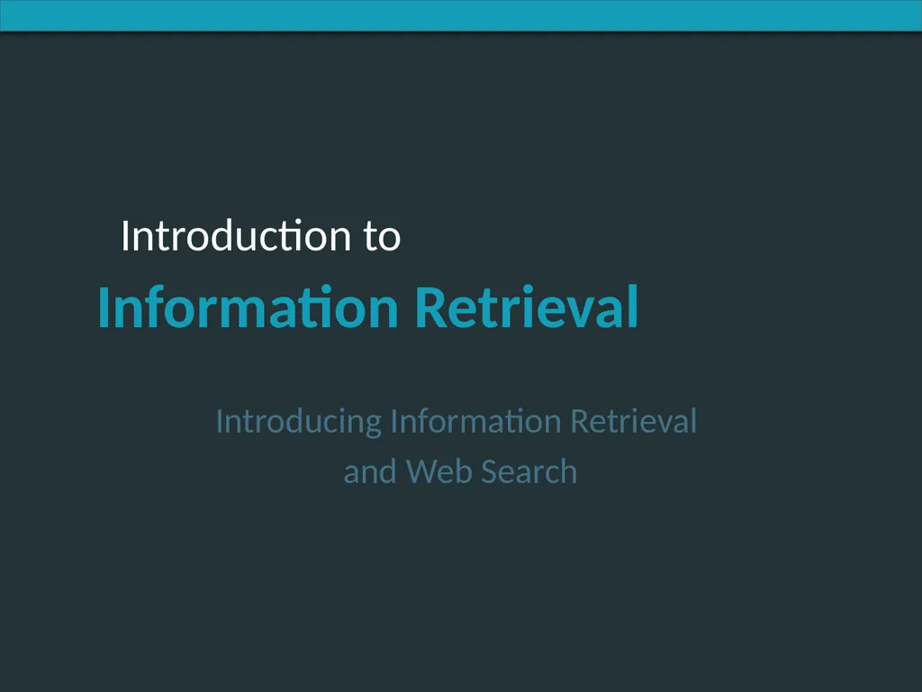 Introducing Information Retrieval and Web Search - slide 1 of 53