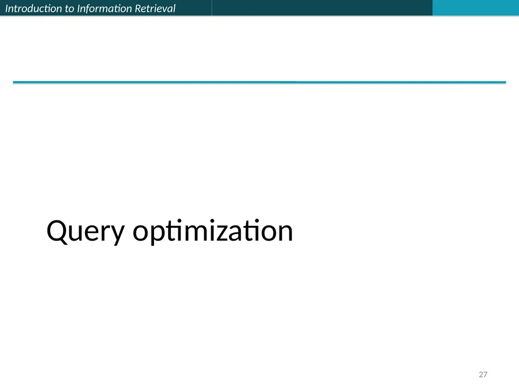 Lecture 1 : Full-text Indexing 楊立偉教授 台灣科大資管系 - slide 27 of 39